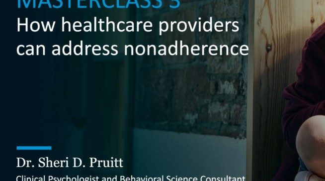 Masterclass 3 - How healthcare providers can address nonadherence