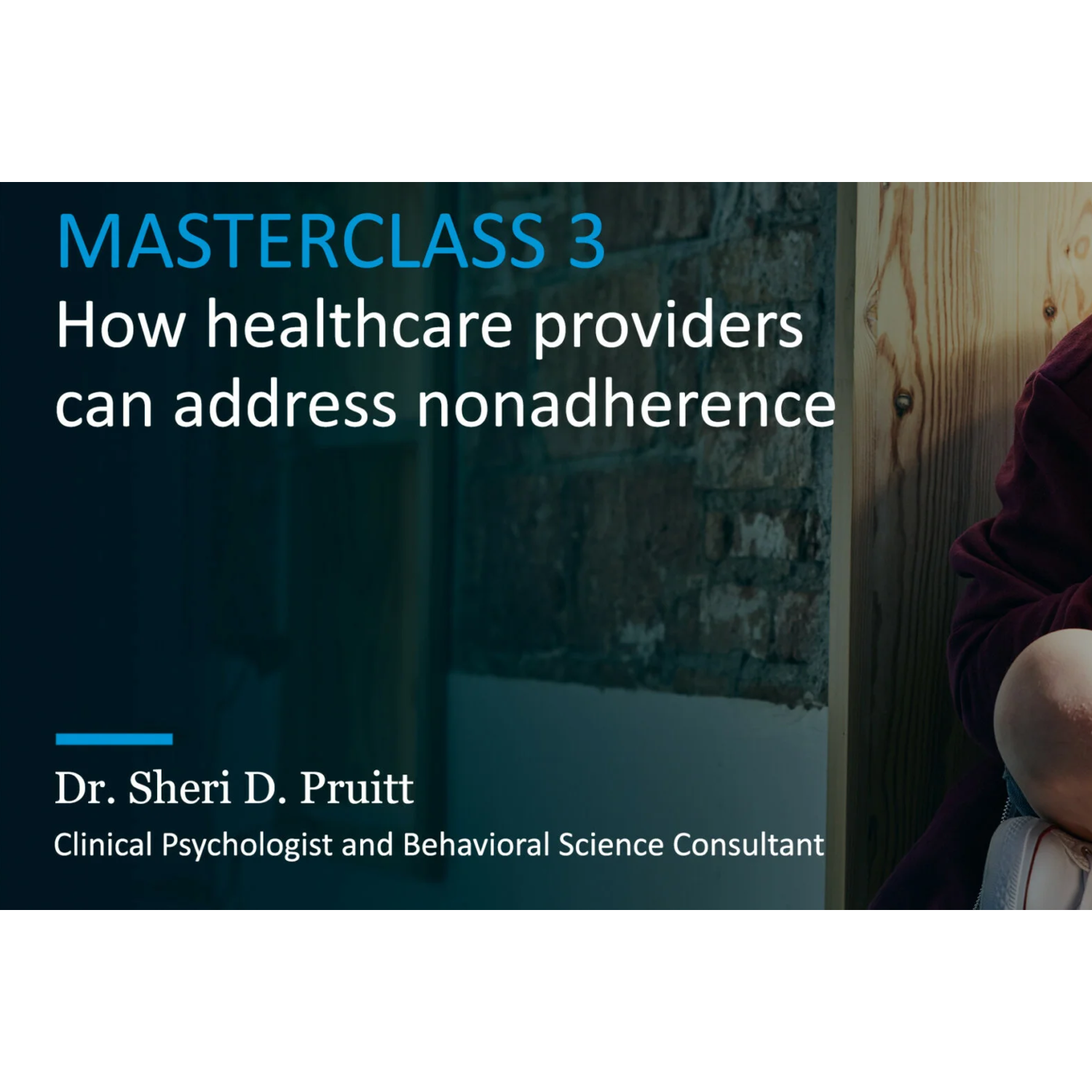Masterclass 3 - How healthcare providers can address nonadherence